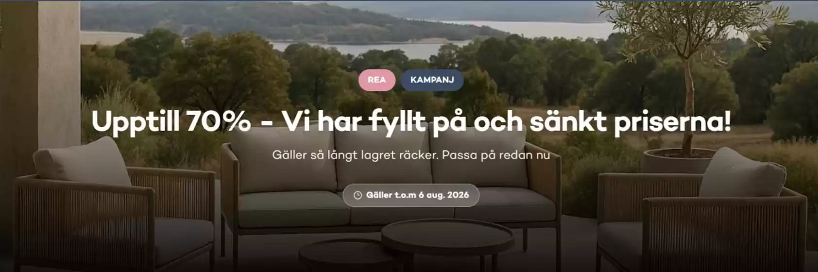 Bra Sommarmöbler-katalog | Upp till 70%! | 2026-08-03T00:00:00.000Z - 2026-08-06T00:00:00.000Z