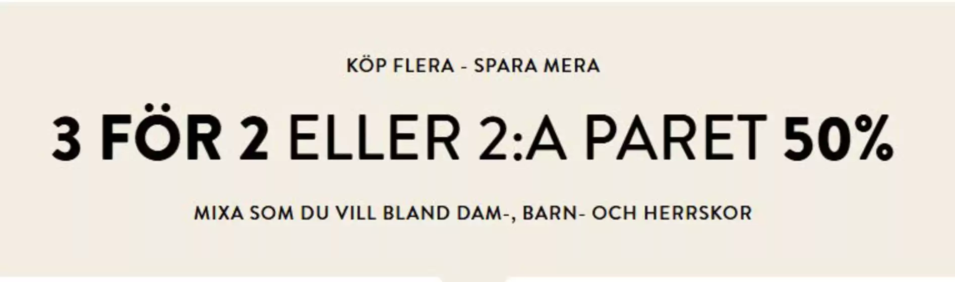 Skopunkten-katalog | 3 för 2 eller 2:a paret 50%! | 2026-08-04T00:00:00.000Z - 2026-08-18T00:00:00.000Z
