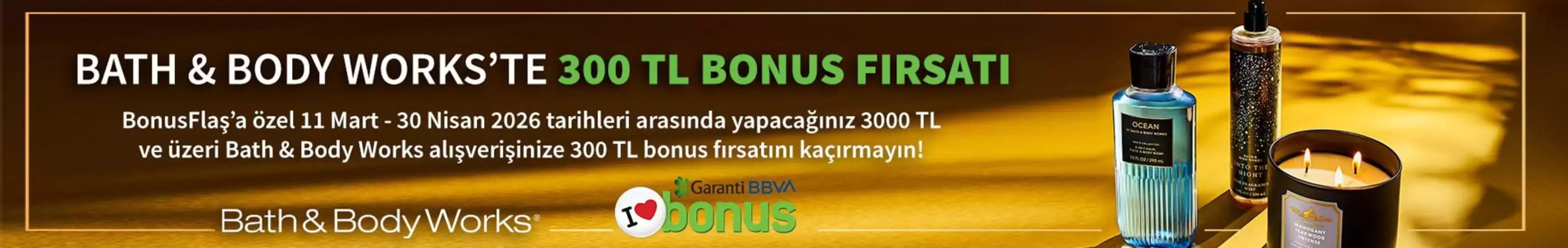 Bath & Body Works kataloğu | Oferta | 2026-04-10T00:00:00.000Z - 2026-05-10T00:00:00.000Z
