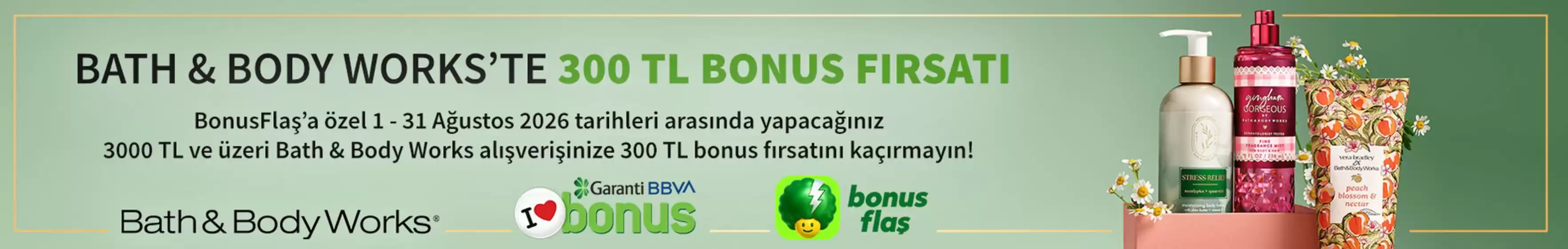 Bath & Body Works kataloğu, Akbaba | Oferta | 2026-08-17T00:00:00.000Z - 2026-08-31T00:00:00.000Z